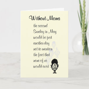 Without Moms - a funny Mother's Day poem for mom Karte