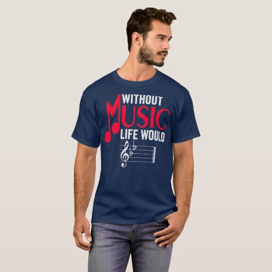 Without Music Life Would B Flat Funny Musical T-Shirt (Vorne ganz)
