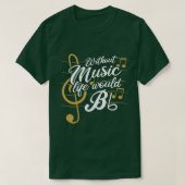 Without Music Life Would B Flat II - Funny Music Q T-Shirt (Design vorne)