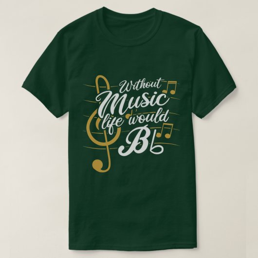 Without Music Life Would B Flat II - Funny Music Q T-Shirt (Design vorne)