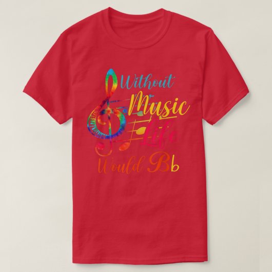 Without Music Life Would B Flat II - Funny Music T-Shirt (Design vorne)