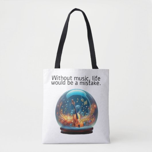 Without Music life would be a mistake Tasche (Vorderseite)