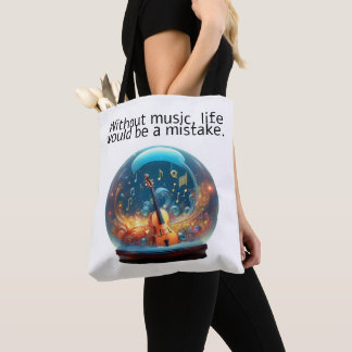 Without Music life would be a mistake Tasche