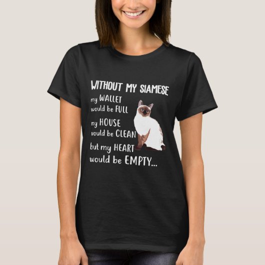 Without My Siamese Ca Siamese Cat Tee Shirt (Vorderseite)