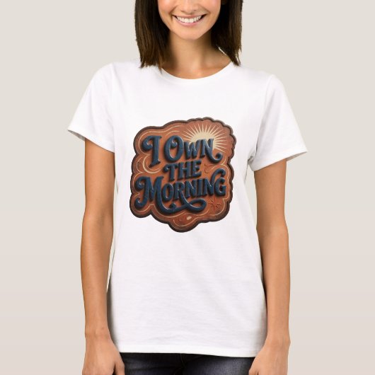 Witty Blue I BESITZE DEN MORGEN Statement Tee (Vorderseite)