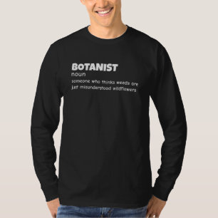 Witty Botanist bedeutet Langschläfchen T-Shirt