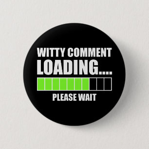 Witty Comment Loading... Bitte warten Button