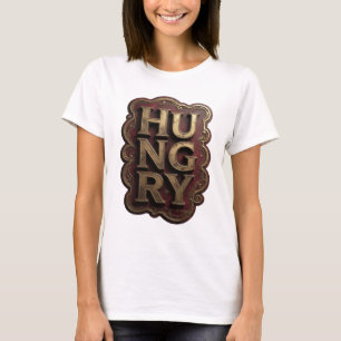 Witty Gold HUNGRY Grafikdesign T-Shirt