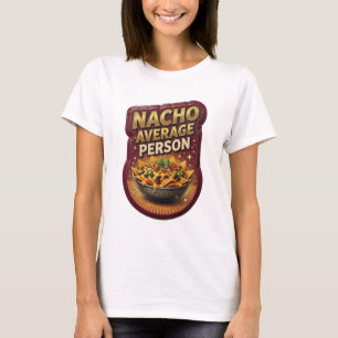 Witty Gold NACHO DURCHSCHNITTSMENSCH Textdesign T-Shirt