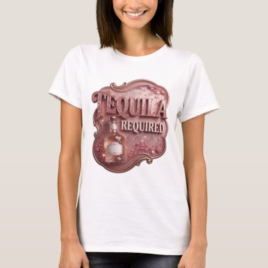 Witty Pink TEQUILA ERFORDERLICH Textdesign T-Shirt (Vorderseite)