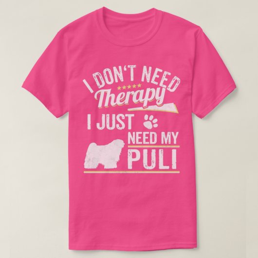 Witty Puli Cool Dog Therapy Sprichwort T-Shirt (Design vorne)
