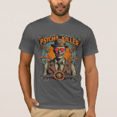 Witty Retro Comic Art Steampunk Psycho Killer T-Shirt (Vorderseite)