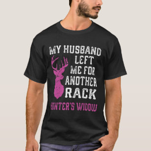 Witwe eines Jägers, Eröffnungstag der Hirschjagd, T-Shirt