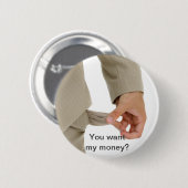 Witz - du willst mein Geld? Button (Vorne & Hinten)