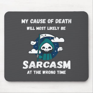 Witz Sarkastisch Sarkasmus Menschen Welt Mousepad