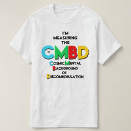 Witz über die kosmische Hintergrundstrahlung T-Shirt