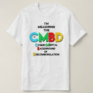 Witz über die kosmische Hintergrundstrahlung T-Shirt