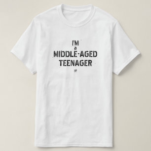 Witz über die Midlife Crisis: "Ich bin ein Teenag T-Shirt