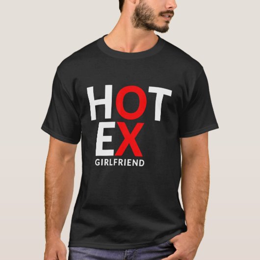 Witz über heiße Ex-Freundin T-Shirt (Vorderseite)