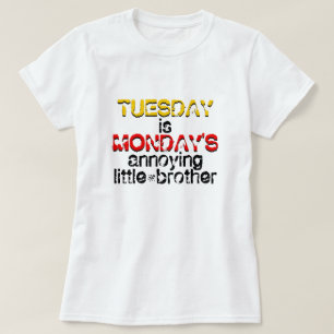 Witze über Dienstag und Montag T-Shirt