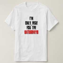 Witze über Samstag T-Shirt