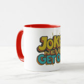 Witze werden nie alt tasse (Vorderseite Links)