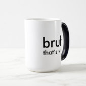 Witzig "bruh. das ist wild." Minimalistischer Weiß Verwandlungstasse (VorderseiteRechts)