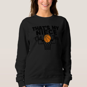 Witzig, das ist mein Niece da draußen Basketball O Sweatshirt