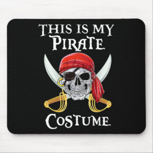 Witzig Das ist mein Piratenkostüm Shirt Halloween  Mousepad