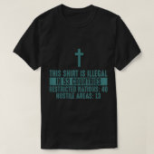 Witzig Dieses Shirt ist in 53 Ländern illegal (Design vorne)
