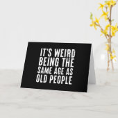 Witzig Es ist seltsam, im gleichen Alter wie Alte  Karte (Gelbe Blume)