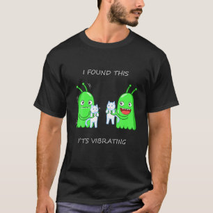 Witzig fand ich, dass es Vibrator Alien Cat ist T-Shirt