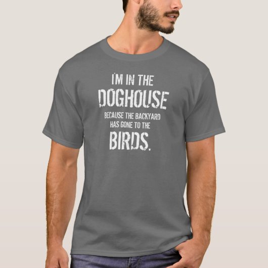 Witzig ich bin im Hoghouse wegen der Vögel T-Shirt (Vorderseite)