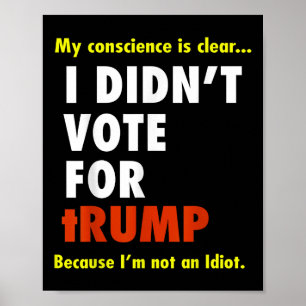 Witzig ich habe für Trump Tee Shirt gestimmt, Unis Poster