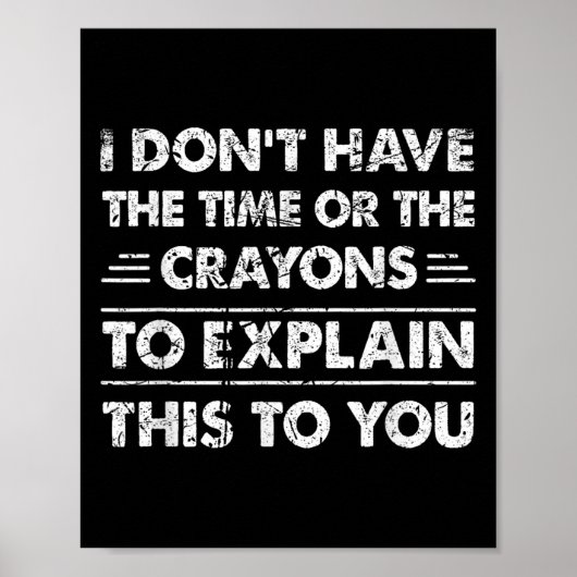 Witzig ich habe nicht die Zeit oder die Crayons Poster (Vorne)