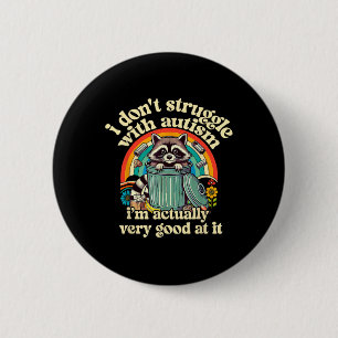 Witzig ich kämpfe nicht mit Autismus Autismus-Racc Button