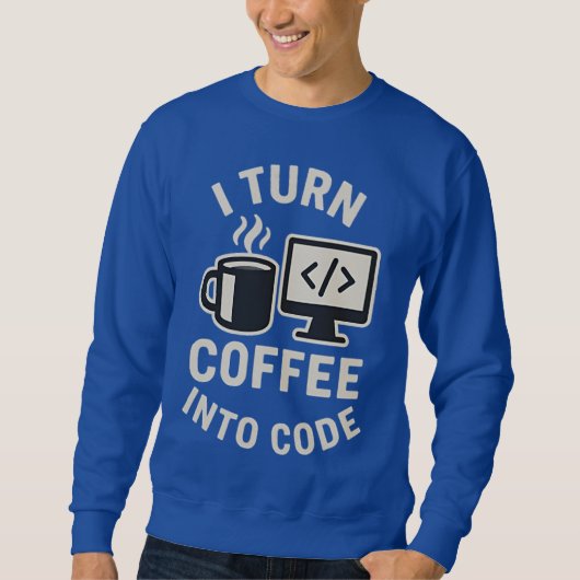 Witzig ich mache Kaffee in Code Sweatshirt (Vorderseite)
