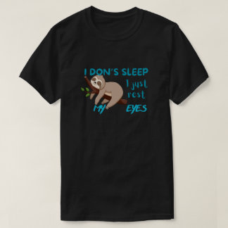 Witzig: "Ich schlafe nicht, nur die Augen ruhen" T-Shirt