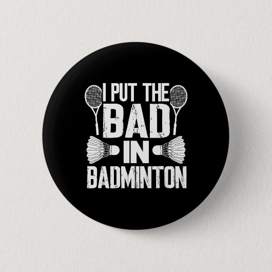 Witzig ich setzte das Bad in - Badminton Button (Vorderseite)