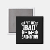 Witzig ich setzte das Bad in - Badminton Magnet (Vorderseite/Rückseite)