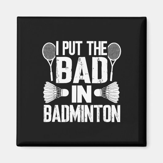 Witzig ich setzte das Bad in - Badminton Magnet (Vorne)