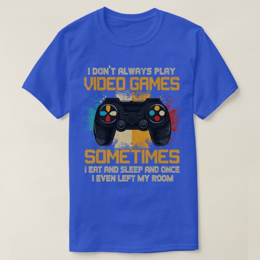 Witzig Ich spiele nicht immer Video Games Geschenk T-Shirt (Design vorne)