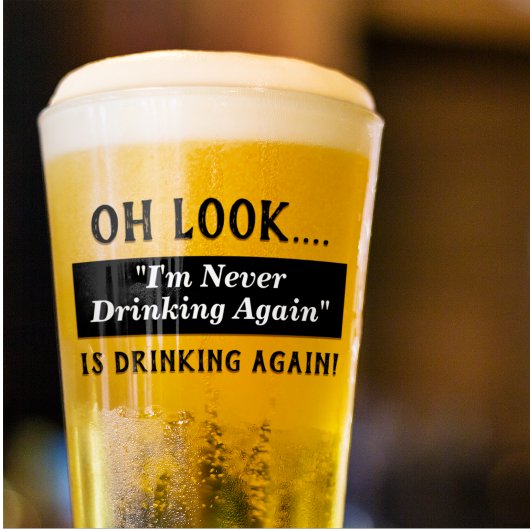Witzig, ich trinke nie wieder einen Hangover-Zitat Glas