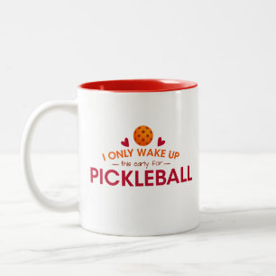 Witzig, ich Weckte das nur früh auf für Pickleball Zweifarbige Tasse