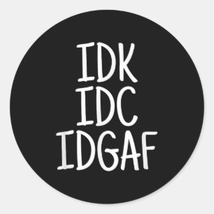Witzig, ich weiß nicht, dass es mir egal ist, dass runder aufkleber
