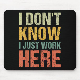 Witzig, ich weiß nicht, dass ich hier nur sarkasti mousepad