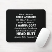 Witzig ich will nicht noch erwachsen sein Woll nic Mousepad (Mit Mouse)