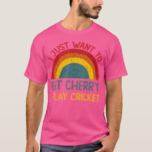 Witzig ich Wollte nur, um Kirsche zu essen und Cri T-Shirt