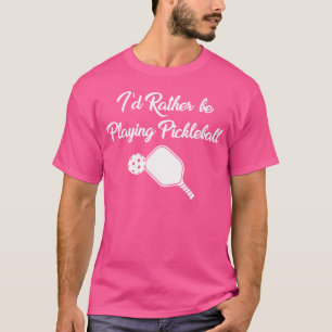 Witzig, ich würde eher Pickleball Paddles Rac spie T-Shirt