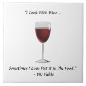 Witzig koche ich mit Wein sogar in Nahrung Zitat Fliese (Vorderseite)